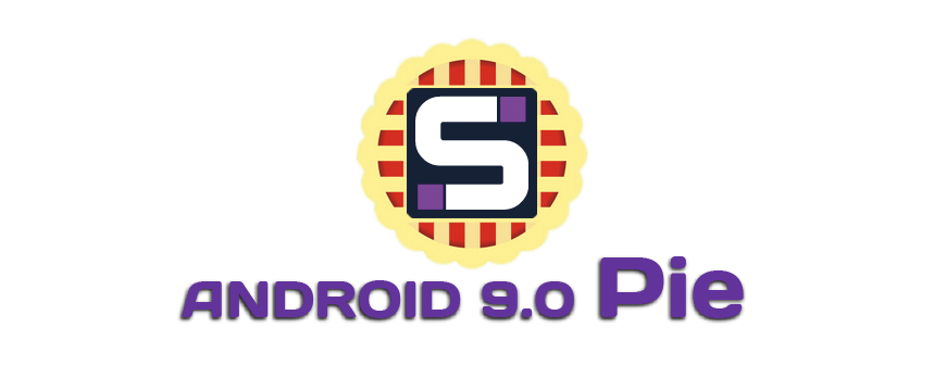 Uscita OS Android 9.0 (Pie) per i nuovi dispositivi!